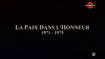 Guerre du Vietnam - ep 06 - La paix dans l'honneur (1971-1975).