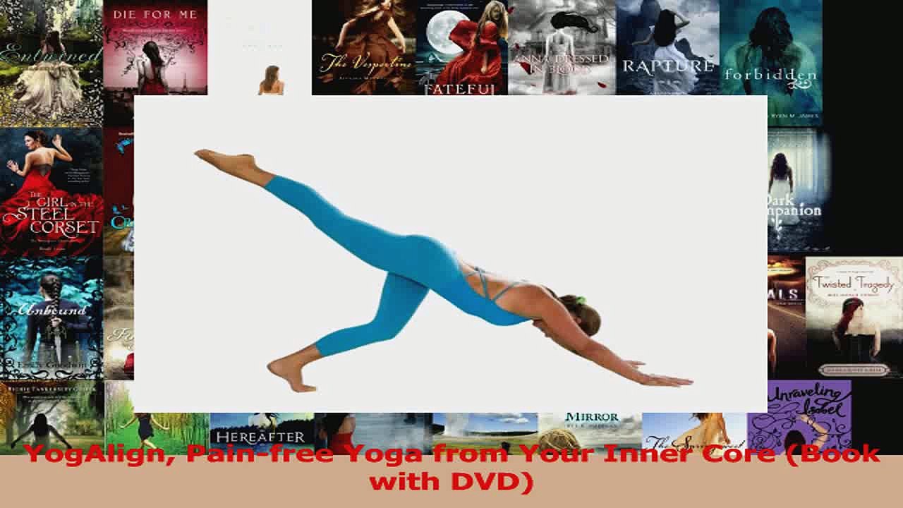 PDF Download  YogAlign Painfree Yoga from Your Inner Core Book with DVD PDF Online