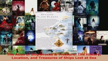 Read  The Atlas of Shipwrecks  Treasure The History Location and Treasures of Ships Lost at EBooks Online