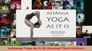 PDF Download  Ashtanga Yoga As It IS Revised Third Edition Download Online