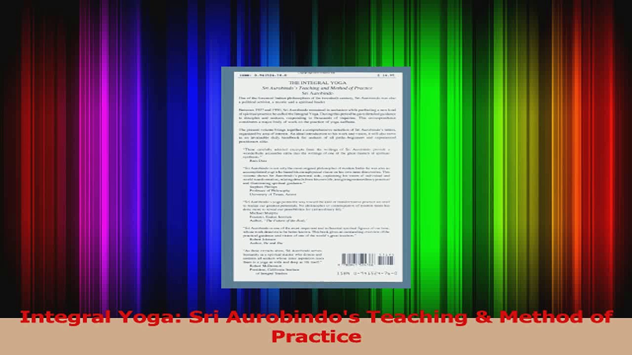 PDF Download  Integral Yoga Sri Aurobindos Teaching  Method of Practice PDF Online