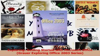 Read  Exploring Getting Started with Microsoft Office Grauer Exploring Office 2003 Series Ebook Free