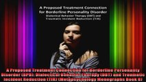 A Proposed Treatment Connection for Borderline Personality Disorder BPD Dialectical