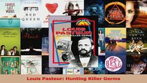 PDF Download  Louis Pasteur Hunting Killer Germs Read Full Ebook
