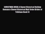 CHRISTMAS BRIDE: A Sweet Historical Holiday Romance (Sweet Historical Mail Order Brides of