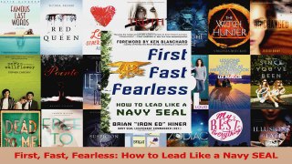 First Fast Fearless How to Lead Like a Navy SEAL PDF