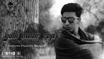 Golli-Mar-Rap-Samran-Punjabi-Rapper New Rap Song  2016