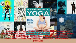 Read  Pregnancy Yoga Safe Yoga Poses for Expectant Mothers and New Mothers Plus Guides For Yoga EBooks Online
