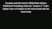 Creation and the Courts (With Never Before Published Testimony from the Scopes II Trial): Eighty