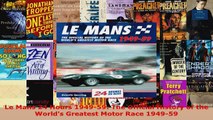 Read  Le Mans 24 Hours 194959 The Official History of the Worlds Greatest Motor Race 194959 Ebook Free