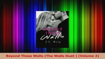 Download  Beyond These Walls The Walls Duet  Volume 2 Ebook Free