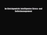 [Read] Im Gleichgewicht: intelligentes Stress- und Selbstmanagement Full Ebook