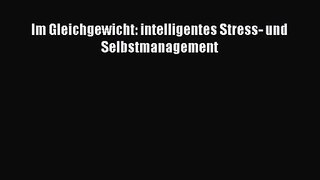 [Read] Im Gleichgewicht: intelligentes Stress- und Selbstmanagement Full Ebook