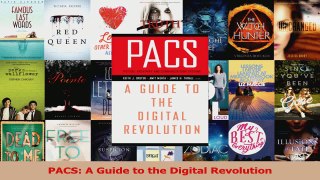 PACS A Guide to the Digital Revolution Read Online