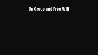 On Grace and Free Will [Read] Online
