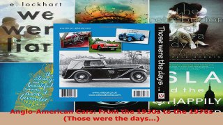 Download  AngloAmerican Cars From the 1930s to the 1970s Those were the days PDF Free