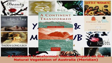 PDF Download  A Continent Transformed Human Impact on the Natural Vegetation of Australia Meridian Read Online