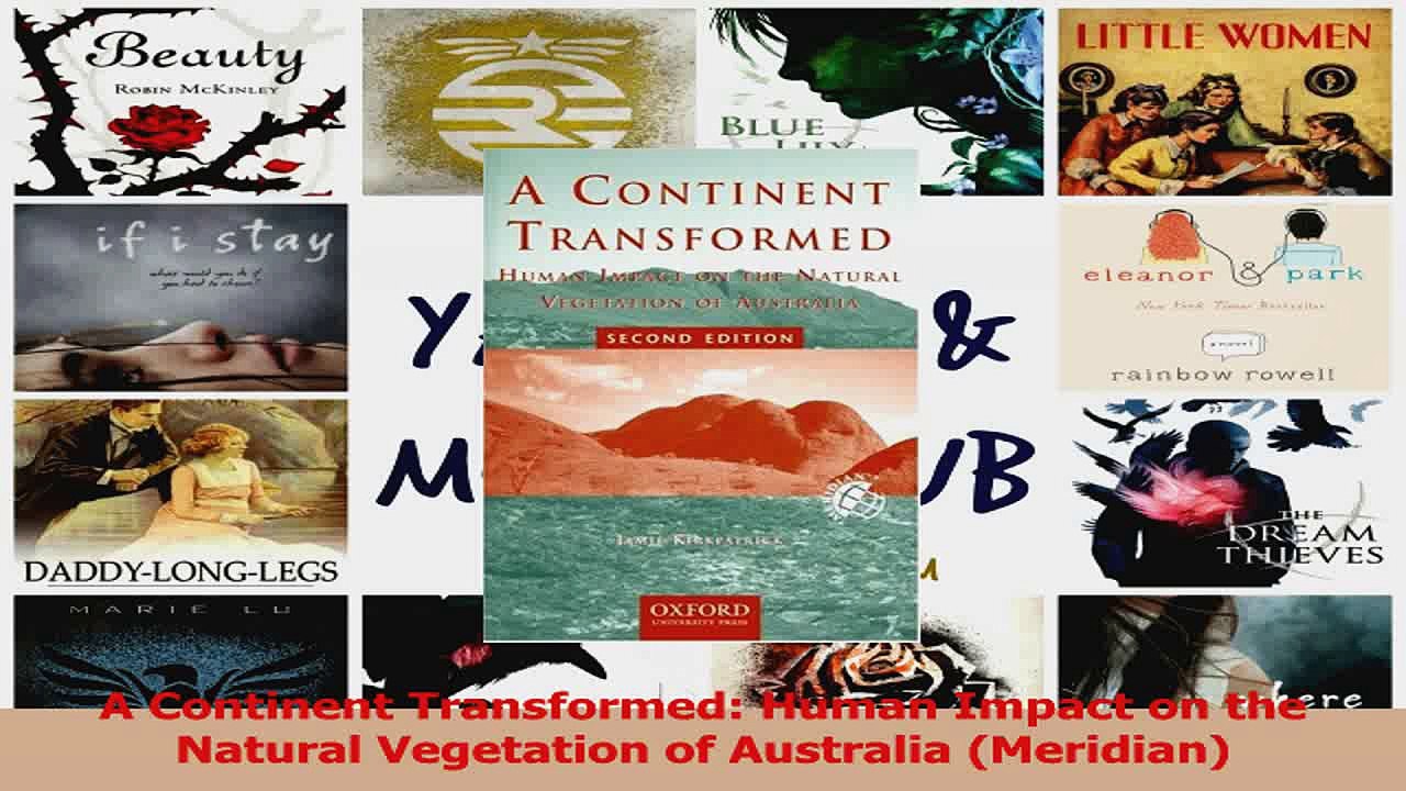 PDF Download  A Continent Transformed Human Impact on the Natural Vegetation of Australia Meridian Read Online
