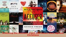 Read  Silencing the Accuser Eight Lies Satan Uses Against Christians Ebook Free