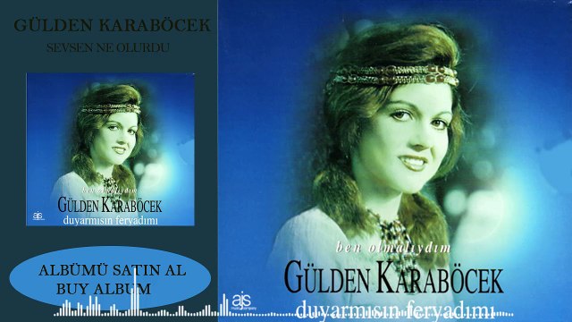 Gülden Karaböcek - Sevsen Ne Olurdu