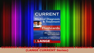 CURRENT Medical Diagnosis and Treatment Flashcards LANGE CURRENT Series Read Online