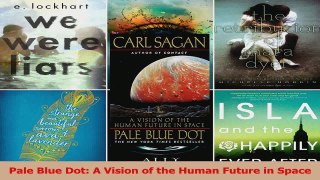 PDF Download  Pale Blue Dot A Vision of the Human Future in Space Read Full Ebook