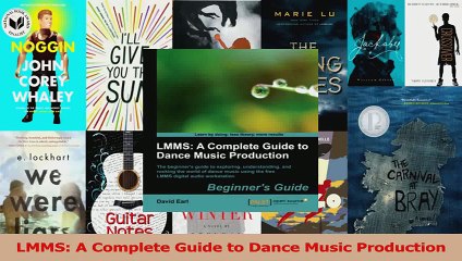 LMMS A Complete Guide to Dance Music Production Read Online
