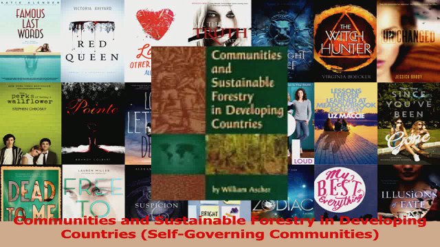 PDF Download Communities and Sustainable Forestry in Developing Countries SelfGoverning Communities PDF Full Ebook