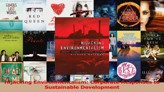 PDF Download Hijacking Environmentalism Corporate Responses to Sustainable Development Read Online