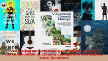 Read  Visualizing Climate Change A Guide to Visual Communication of Climate Change and Ebook Free