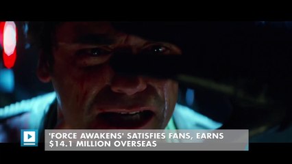 'Force Awakens' satisfies fans, earns $14.1 million overseas