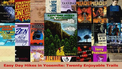 Read  Easy Day Hikes in Yosemite Twenty Enjoyable Trails Ebook Online