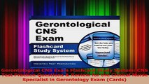 Gerontological CNS Exam Flashcard Study System CNS Test Practice Questions  Review for Read Online