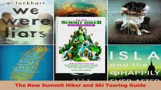Read  The New Summit Hiker and Ski Touring Guide Ebook Free