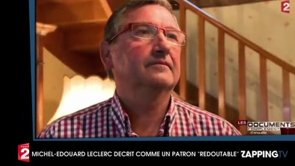 Complément d'enquête révèle la "face cachée" de Michel-Edouard Leclerc (vidéo)