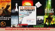 Read  The Climbing Dictionary Mountaineering Slang Terms Neologisms  Lingo An Illustrated Ebook Free