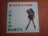 KASSANDRA.(CHICO PARTY.(PARTY GROOVE.)(12''.)(1990.)
