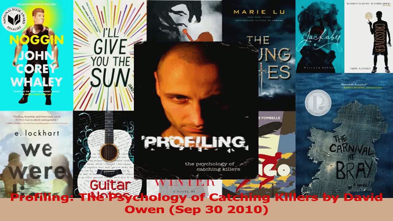 Profiling The Psychology of Catching Killers by David Owen Sep 30 2010 PDF