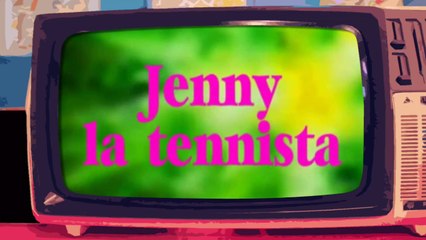 JENNY LA TENNISTA - Videosigle cartoni animati in HD (sigla iniziale) (720p)