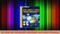 Lesen  Die Welt der Wirtschaft enträtselt von André Fourçans PDF Frei