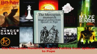 Read  The Mercurian Monarch Magical Politics from Spencer to Pope Ebook Free