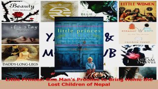 Read  Little Princes One Mans Promise to Bring Home the Lost Children of Nepal Ebook Free