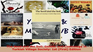 PDF Download  The Seed and the Soil Gender and Cosmology in Turkish Village Society 1st First PDF Full Ebook