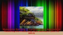 PDF Download  Watercolor Painting A Comprehensive Approach to Mastering the Medium by Tom Hoffmann Dec Download Online
