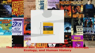 Read  The Western San Juan Mountains Their Geology Ecology and Human History PDF Free