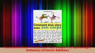 Comment Bien Vivre Avec Son Corps  Psychologie Enfants French Edition Read Online