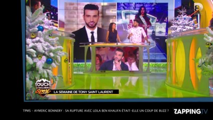 TPMS – Aymeric Bonnery : sa rupture avec Leila Ben Khalia était-elle un coup de buzz ?