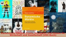 Lesen  Dynamische Märkte Praxis Strategien und Nutzen für Wirtschaft und Gesellschaft VDIBuch PDF Frei