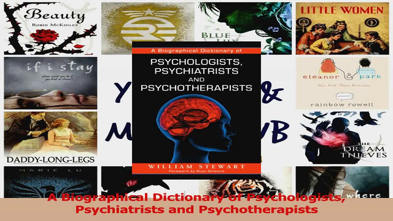 A Biographical Dictionary of Psychologists Psychiatrists and Psychotherapists PDF