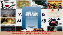 Lesen  Mut zum Risiko Wie Zukunftsfähig sind die Deutschen FAZ  Gabler Edition Ebook Online